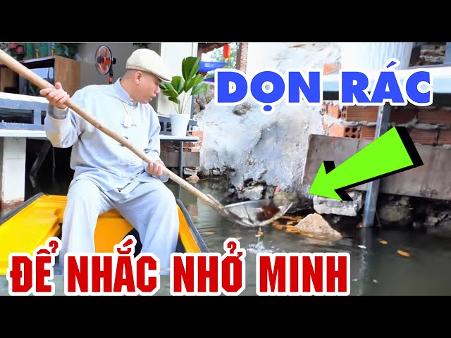 DỌN RÁC TẠI HỒ VÙA CHIA SẺ PHÁP ĐẺ NHẮC NHỞ CHÍNH MÌNH #cusinhuanduc