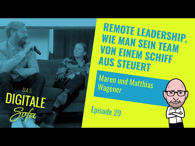 Remote Leadership, wie man sein Team von einem Schiff aus steuert - DDS #29 mit VAST Forward