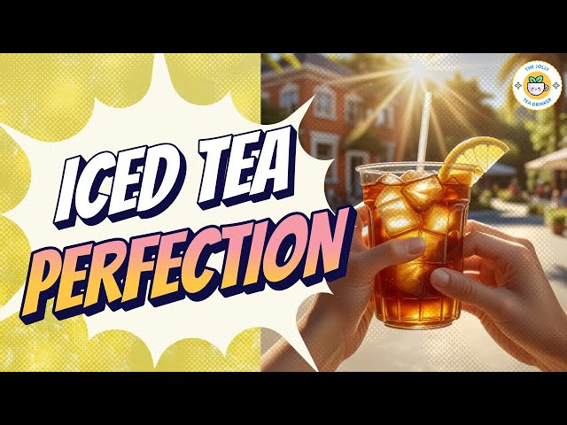 The Secret to Perfect Iced Tea!