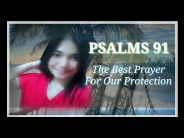 PSALMS 91 prayer for our protection