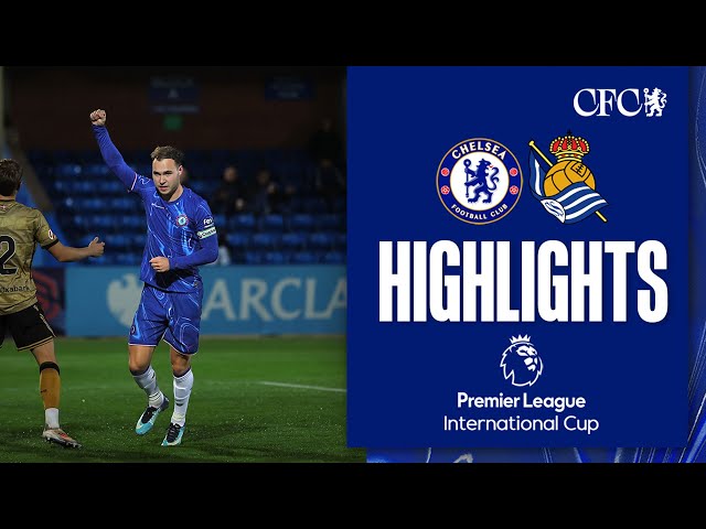 Chelsea U21 2-1 Real Sociedad | HIGHLIGHTS | PL INT CUP 2024/25