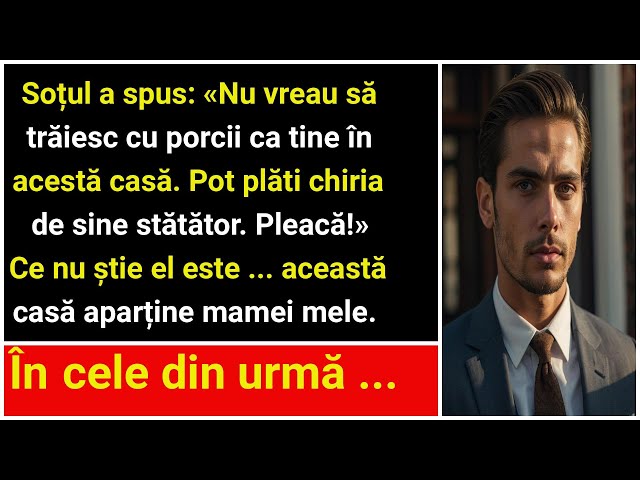 Soțul a spus: Nu vreau să trăiesc cu porci ca tine în această casă. Pot să plătesc chirie integrală.