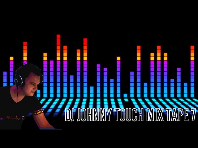 DJ JOHNNY TOUCH MIXTAPE 7 [DEEPHOUSE]