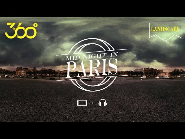 360° Landscape VR Experience | Midnight in Paris | Timelapse