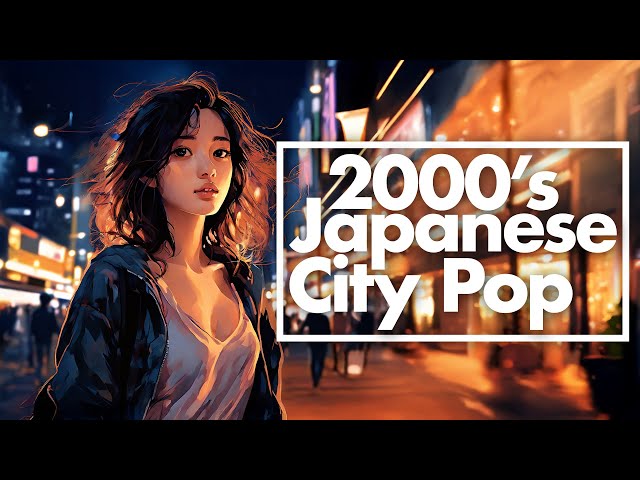 2000s Japanese City Pop | A Chill and Emotional Playlist Perfect for Drives, Study, Work & Chill