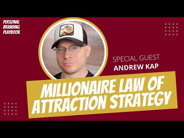 Law of Attraction ft @Andrew Kap | #PersonalBrandingPlaybook