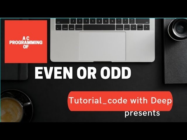 Tutorial_code with Deep Live Stream      A C PROGRAMMING OF EVEN OR ODD