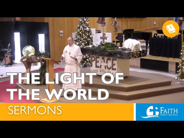 The Light of the World | Sermon December 24, 2024 Faith Lutheran Church