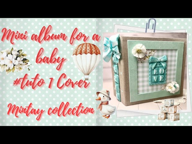 Mini album for baby #mintaypapers  collection Lullaby Lane Tutorial 1 COVER, #scrapbooking #handmade