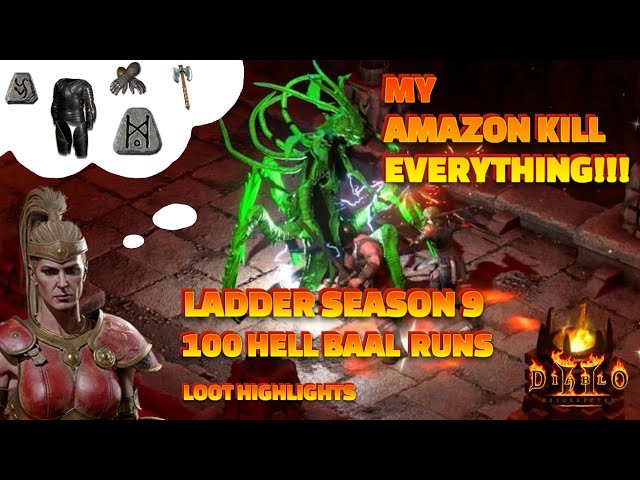 I Ran Hell Baal 100 Times in Ladder Season 9 with my Amazon Jill! - Diablo 2: Resurrected