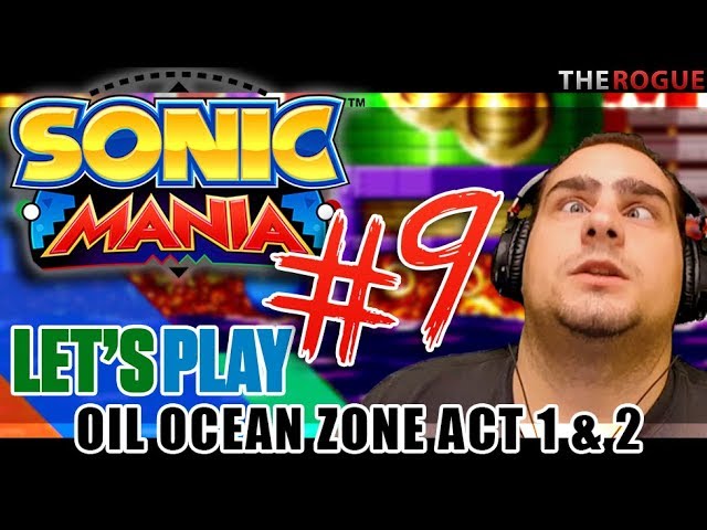 Sonic Mania Full Gameplay Part 9 - Let's Play Oil Ocean Zone Act 1 - Act 2