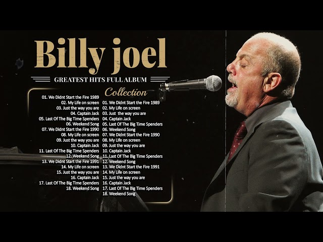 Billy Joel Greastest Hits Playlist full album best songs of Billy Joel