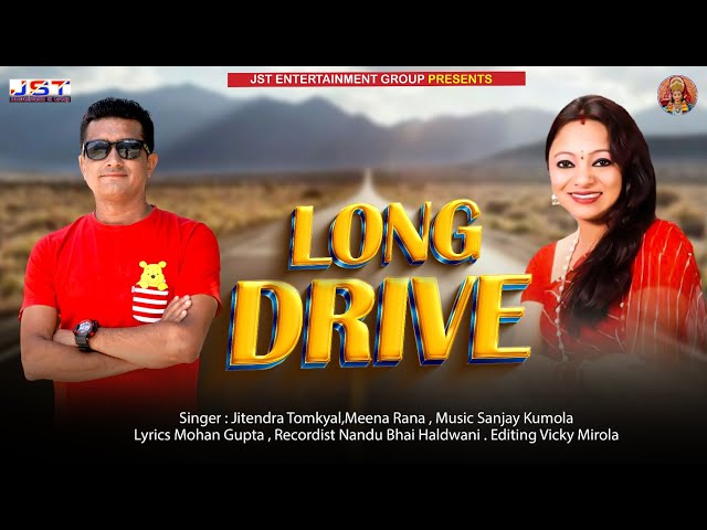 Long Drive (लॉन्ग ड्राइव ) || New Uttrakhandi Song By Jitendra Tomkyal & Meena Rana || 2024