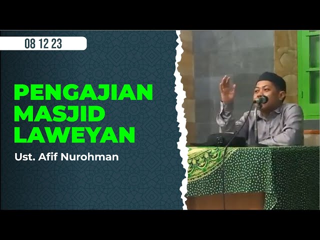 Kajian Jum'at Subuh 081223 - Ust. Afif Nurohman | Pengajian Masjid Laweyan