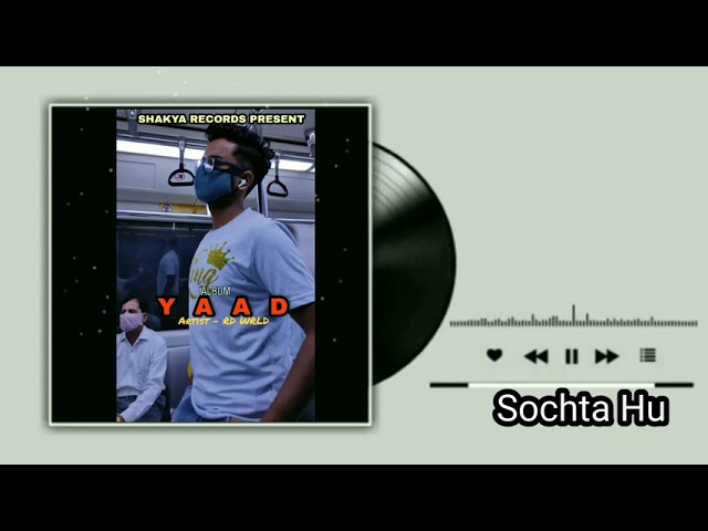 RD WRLD - Sochta Hu | Album Yaad