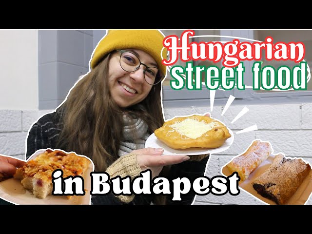 4 MUST-TRY street foods in BUDAPEST: a LOCAL's guide to HUNGARY 🥟