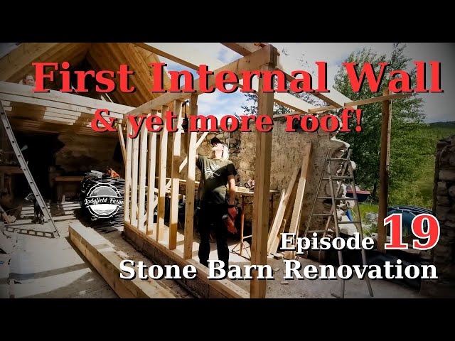 LADYFIELD FARM - Stone Barn Renovation Episode 19 : First Internal Wall Goes Up