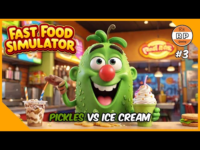 PICKLES VS ICE CREAM in Fast Food Simulator