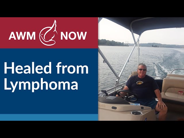 AWM Now: Healed from Lymphoma