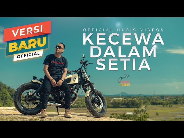 KECEWA DALAM SETIA - Andra Respati (Official Music Video)