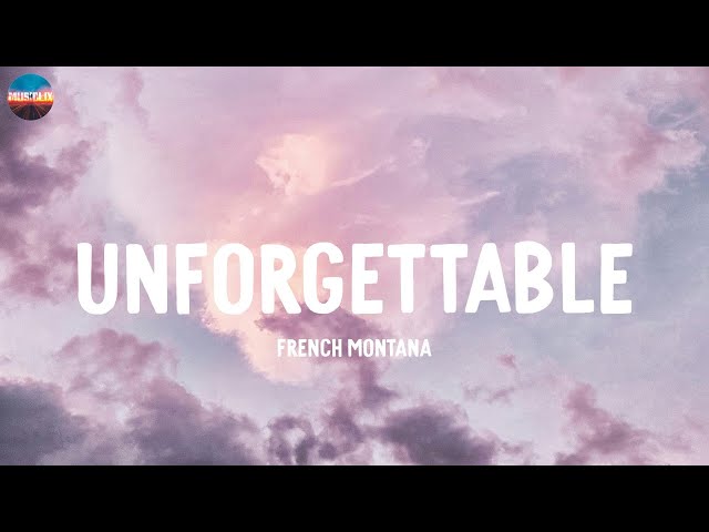 Unforgettable - French Montana (Lyrics)