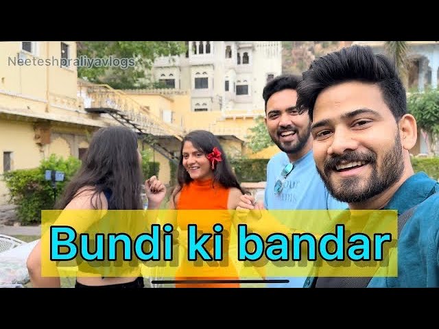 Bundi ke bandar vlog