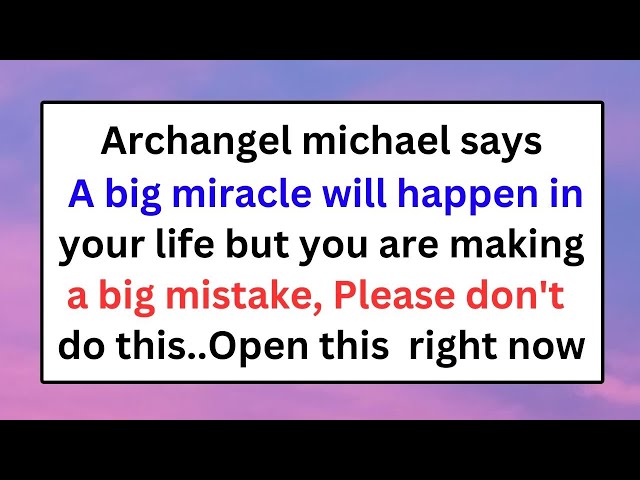 TODAY 28TH JANUARY, 6 HOURS LEFT ARCHANGEL MICHAEL SAYS, A BIG MIRACLE WILL HAPPEN IN..