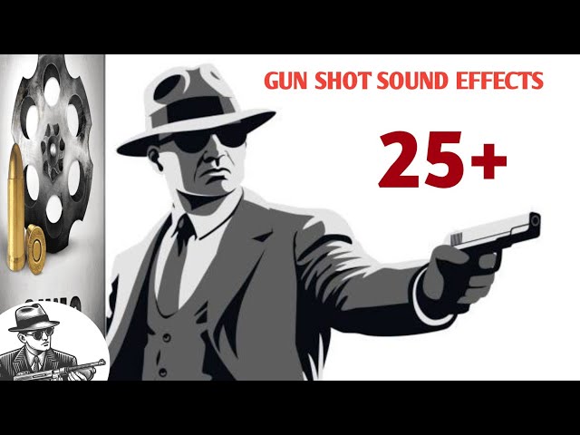 GUN SHOT SOUND EFFECTS