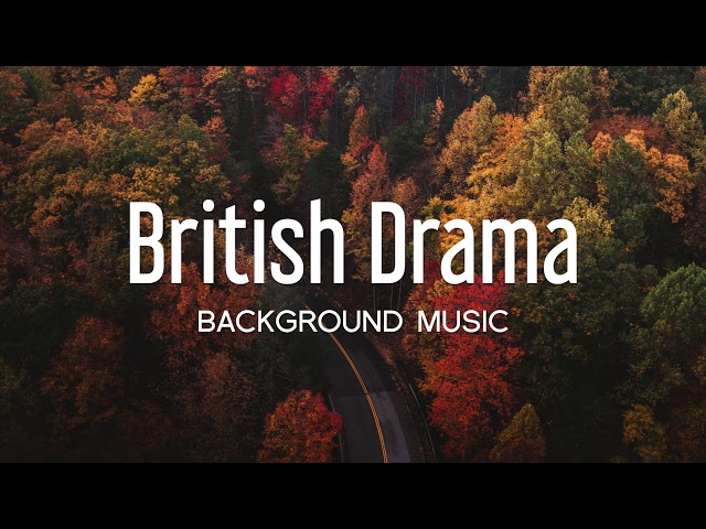 British Drama Background Music For Videos & Trailers | Royalty Free Music