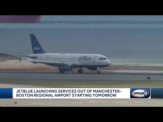 JetBlue launching services out of Manchester-Boston Regional Airport starting Thursday