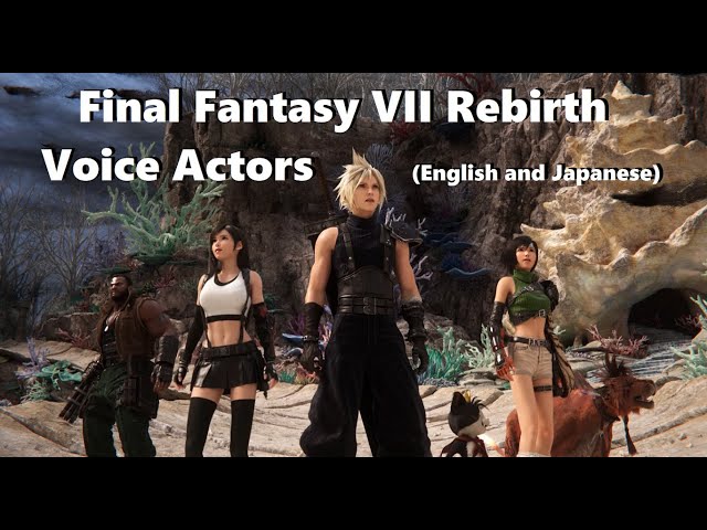 Meet The INCREDIBLE Voice Cast Behind Final Fantasy 7 Rebirth!