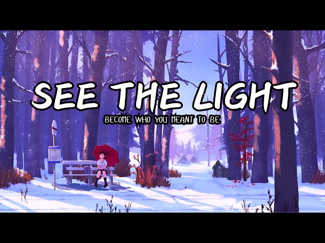 See The Light🧎🏼‍♀️Lofi Song to Lift Your Mood ~ Stress Relief / Motivational Song