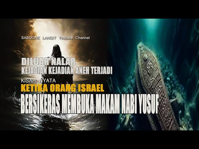 MISTERI MAKAM NABI YUSUF - Kisah Islami - nasib dan hoki