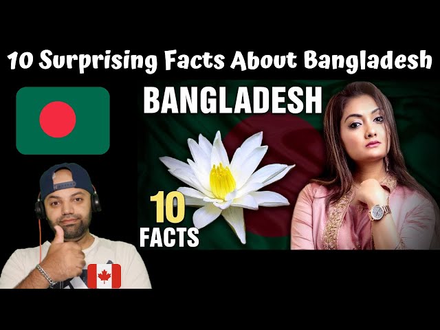 10 Surprising Facts About Bangladesh - Reaction (BEST REACTION)