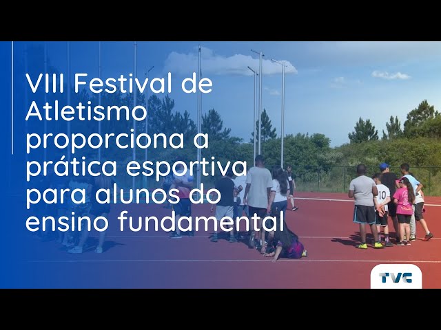 VIII Festival de Atletismo proporciona a prática esportiva para alunos do ensino fundamental