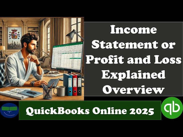 Income Statement or Profit and Loss Explained Overview 1 QuickBooks Online 2025