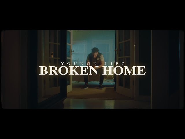 Youngn Lipz - Broken Home