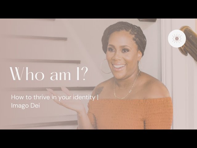 What is Imago Dei| Who does God say I am?