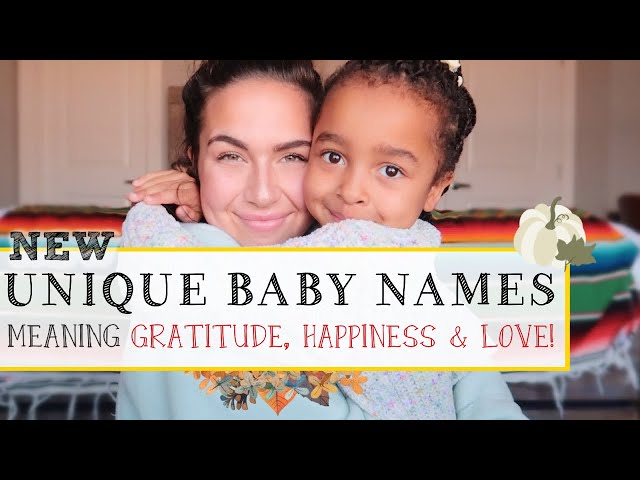 UNIQUE BABY NAME LIST For Girls & Boys WITH MEANING | Baby Names Meaning Gift, Joy, Happiness & Love