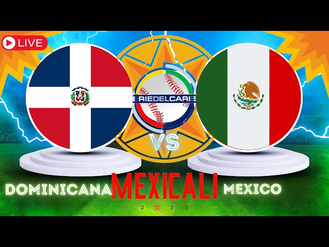 🔥EN VIVO: República Dominicana 🇩🇴 vs México 🇲🇽 | Serie del Caribe 2025 | Reacción y Análisis ⚾