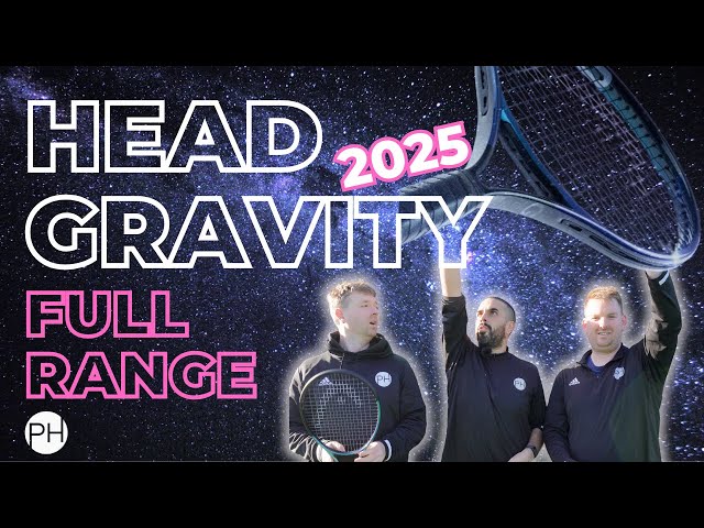 HEAD GRAVITY 2025 | FULL RANGE REVIEWED | Tennis Racket Review | PH Tennis