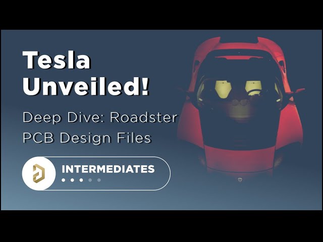 Tesla Unveiled! EE Deep Dives Into Roadster's PCB Design Files