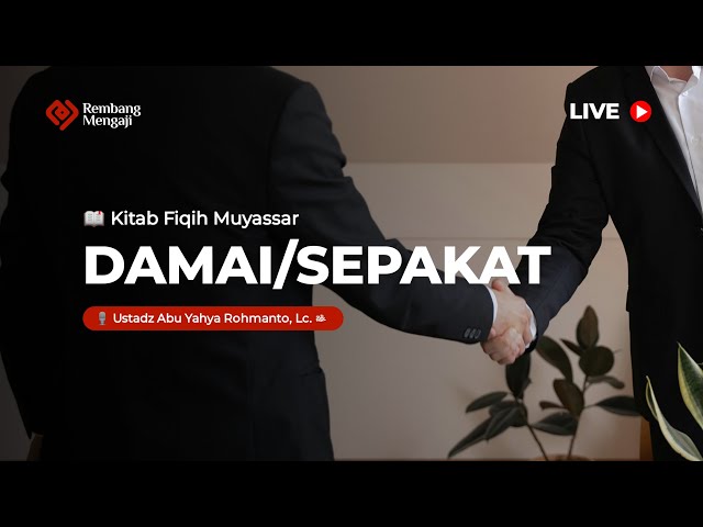 Damai/Sepakat - Ustadz Abu Yahya Rohmanto