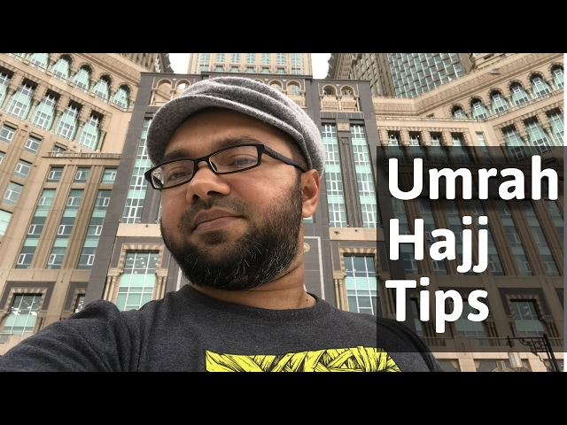 Umrah n Hajj Tips One should Know before Going - My Experience