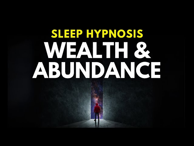 Sleep Hypnosis Meditation: Attract Wealth, Money, Abundance & Prosperity