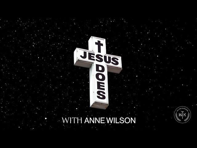 We The Kingdom - Jesus Does (with Anne Wilson) (Official Audio)