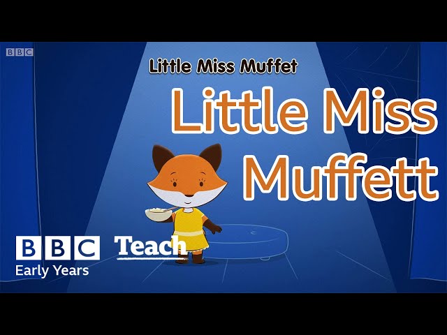 Little Miss Muffett | Early years - nursery rhymes | BBC Teach