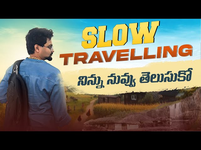 Slow Travelling నిన్ను నువ్వు తెలుసుకో😊| travelling | self discovery | @Frontlinesmedia