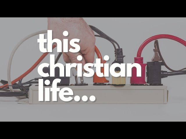 This Christian Life... Fix Your Thoughts!