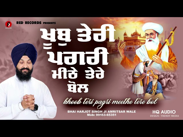 New Shabad 2025 : Khoob Teri Pagri Meethe Tere Bol | Bh Harjot Singh Ji | Latest Shabad Kirtan 2025